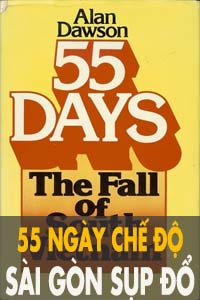 55 Ngày Chế Độ Sài Gòn Sụp Đổ