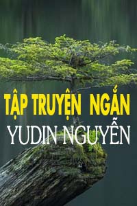 Tập Truyện Ngắn Yudin Nguyễn