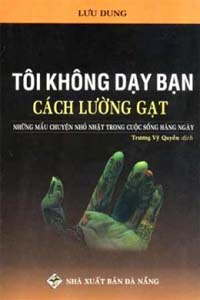 Tôi Không Dạy Bạn Cách Lừa Gạt