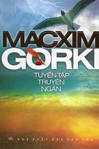 Tuyển Tập Truyện Ngắn Macxim Gorki